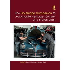 The Routledge Companion to Automobile Heritage Culture and Preservation Paperback, English, 9781032083315