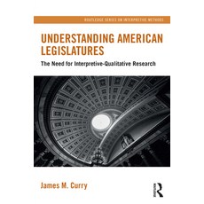 (英文圖書)Understanding American Legislatures: The Need for Interpretive-Qualitative Research 平裝版, Routledge, 英文