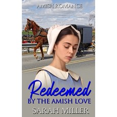 Redeemed by the Amish Love Paperback, Independently Published, English, 9798598347935