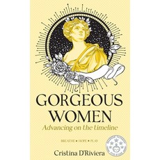 (영문도서) Gorgeous Women: Advancing On The Timeline Paperback, Independently Published, English, 9798866595952
