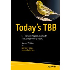 (영문도서) Today's Tbb: C++ Parallel Programming with Threading Building Blocks Paperback, Apress, English, 9798868812699