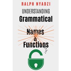 (영문도서) Understanding Grammatical Names and Functions Paperback, Cegast Academy, English, 9798227088444