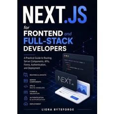 (영문도서)Next.js for Frontend and Full-Stack Developers: A Practical Guide to Routing Se... Paperback, Independently Published, English, 9798198789173 Independently Published, English, 9798198789173