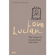 Love Lucian:The Letters of Lucian Freud 1939 - 1954, Thames & Hudson Ltd