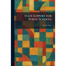 (영문도서)State Support for Public Schools Paperback, English, Mort, Paul R., Tradd Street Press
