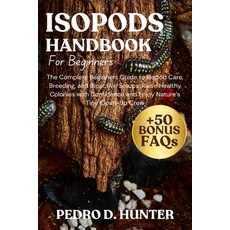 (英文圖書)Isopods Handbook for Beginners: The Complete Beginners Guide to Isopod Care Bre... 平裝版, Independently Published, 英文