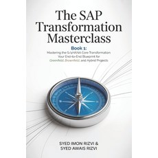 (英文圖書)The SAP Transformation Masterclass: Book 1: Mastering the S/4HANA Core Transform... 平裝版, Independently Published, 英文