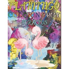 Flamingo Coloring Book For Kids: Easy and Fun Coloring Page for Toddlers Kids Ages 2-4 4-8 Boys an... Paperback, Independently Published