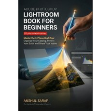 (영문도서)Adobe Photoshop Lightroom Book for Beginners (2026 Updated Edition): The Complet... Paperback, Independently Published, English, 9798244060553