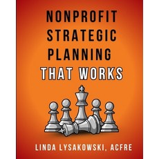 (영문도서)Nonprofit Strategic Planning that Works Paperback, Independently Published, English, 9798261849605