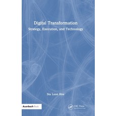 (영문도서) Digital Transformation: Strategy Execution and Technology Hardcover, Auerbach Publications, English, 9781032317953