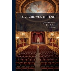 (영문도서)Love Crowns the End Paperback, Nabu Press, English, 9781145764521