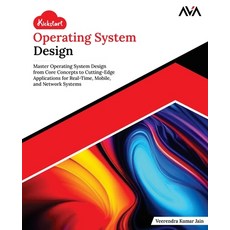 (영문도서) Kickstart Operating System Design: Master Operating System Design from Core Con... Paperback, Orange Education Pvt Ltd, English, 9789348107602