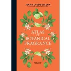 (영문도서)Atlas of Botanical Fragrance Hardcover, MIT Press, English, 9780262051767