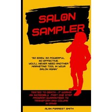 Salon Sampler: Probably The Most Powerful And Only Salon Marketing Strategy You'll Ever Need Paperback, Master and Man Books, English, 9781513634470