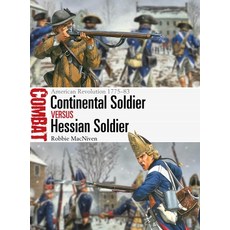 (영문도서)Continental Soldier Vs Hessian Soldier: American Revolution 1775-83 Paperback, Osprey Publishing (UK), English, 9781472867056
