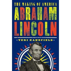 Abraham Lincoln: The Making of America #3 Paperback, Harry N. Abrams