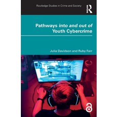 (영문도서)Pathways Into and Out of Youth Cybercrime: Research Findings and Reflections for... Paperback, Routledge, English, 9781032876634