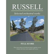 (영문도서) Russell: Selected orchestral works: Three Great Pieces in Full Score Paperback, Independently Published, English, 9798431193033