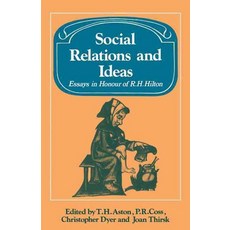 Social Relations and Ideas:Essays in Honour of R. H. Hilton, Cambridge University Press