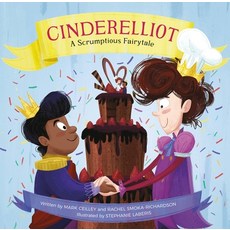 (영문도서) Cinderelliot: A Scrumptious Fairytale Hardcover, Running Press Kids, English, 9780762499595
