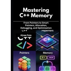 (英文圖書)Mastering C++ Memory: From Pointers to Smart Pointers Allocation Debugging an... 平裝版, Independently Published, 英文