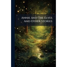 (英文圖書)Annie And The Elves And Other Stories 平裝版, Nabu Press, 英文