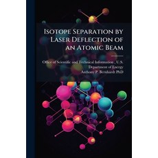 (영문도서)Isotope Separation by Laser Deflection of an Atomic Beam Paperback, Hutson Street Press, English, 9781025156378
