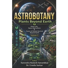(英文圖書)ASTROBOTANY (Volume 1): Plants Beyond Earth Plant Life Space Agriculture & Futu... 平裝版, Independently Published, 英文