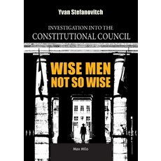 (영문도서)Wise Men not so Wise: Investigation into the Constitutional Council Paperback, Max Milo Editions, English, 9782315026241