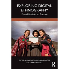 (영문도서)Exploring Digital Ethnography: From Principles to Practice Paperback, Routledge, English, 9781032436982