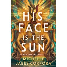 (영문도서)His Face Is the Sun (Deluxe Edition) Paperback, Sourcebooks Fire, English, 9781464224614