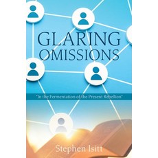 (영문도서) Glaring Omissions: "In the Fermentation of the Present Rebellion" Paperback, Xulon Press, English, 9798868509216