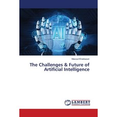 (英文圖書)The Challenges & Future of Artificial Intelligence 平裝版, LAP Lambert Academic Publis..., 英文