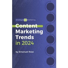 (영문도서) Content Marketing Trends in 2024 Paperback, Independently Published, English, 9798335928229