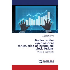 (영문도서)Studies on the combinatorial construction of incomplete block designs Paperback, LAP Lambert Academic Publis..., English, 9786208444501