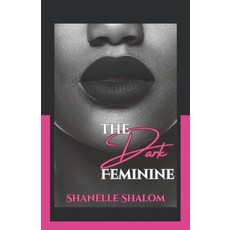 (英文圖書)The Dark Feminine: Forbidden Philosophies on Power Patriarchy & the Female Expe... 平裝版, Independently Published, 英文