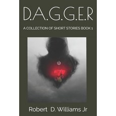 (영문도서) D.A.G.G.E.R: A Collection of Short Stories Book 1 Paperback, Independently Published, English, 9798344145310