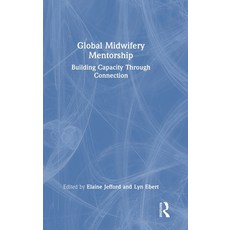 (英文圖書)Global Midwifery Mentorship: Building Capacity Through Connection 精裝版, Routledge, 英文