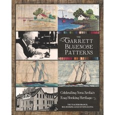 (영문도서) The Garrett Bluenose Patterns: Celebrating Nova Scotia's Rug Hooking Heritage Paperback, English, 9781774711293