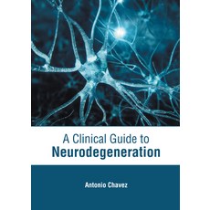 (영문도서) A Clinical Guide to Neurodegeneration Hardcover, American Medical Publishers, English, 9781639272778