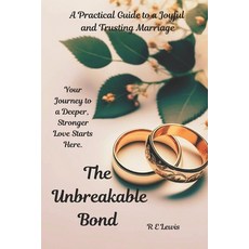 (英文圖書)The Unbreakabe Bond: A Practical Guide to a Joyful and Trusting Marriage 平裝版, Independently Published, 英文