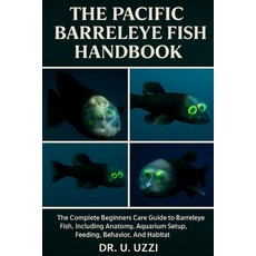 (영문도서)15The Pacific Barreleye Fish Handbook: A Mini Encyclopedia of the Pacific most R... Paperback, Independently Published, English, 9798266607675