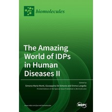 (영문도서) The Amazing World of IDPs in Human Diseases II Hardcover, English, 9783036531076, Mdpi AG