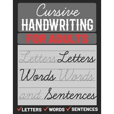 Cursive Handwriting for Adults: Cursive Handwriting Practice Paper for Adults Learn Cursive Handwri... Paperback, Independently Published, English, 9798733789484
