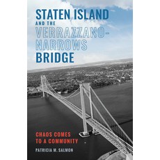 (영문도서)Staten Island and the Verrazzano-Narrows Bridge: Chaos Comes to a Community Paperback, History Press, English, 9781467170321