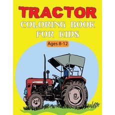 Tractor Coloring Book For Kids: A Simple and Unique Tractor Coloring Images Perfect For Beginners Bo... Paperback, Independently Published, English, 9798555395269