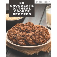 88 Chocolate Oatmeal Cookie Recipes: A Must-have Chocolate Oatmeal Cookie Cookbook for Everyone Paperback, Independently Published, English, 9798576329465