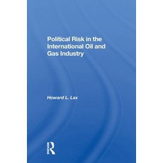 (영문도서)Political Risk In The International Oil And Gas Industry Paperback, Routledge, English, 9780367299026 Routledge, English, 9780367299026