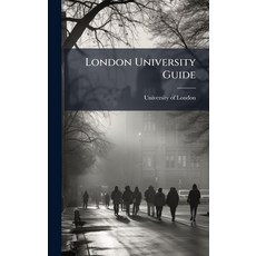 (영문도서)London University Guide Hardcover, Hutson Street Press, English, 9781024640953